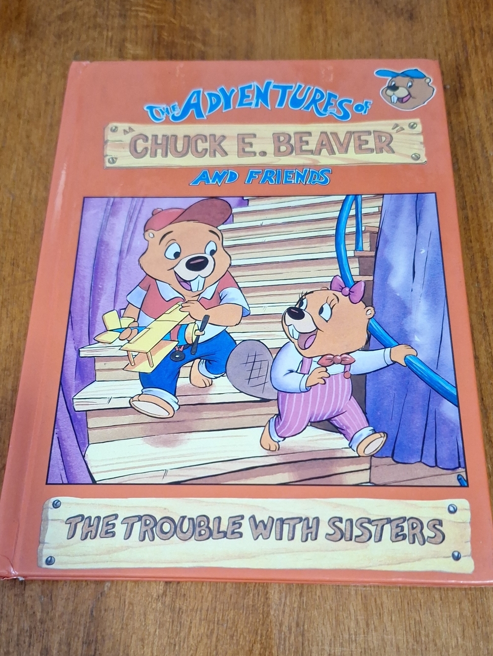 Chuck E. Beaver And Friends Book # 27-The Trouble With Sisters